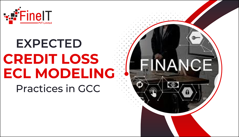 Expected Credit Loss (ECL) Modeling Practices in GCC