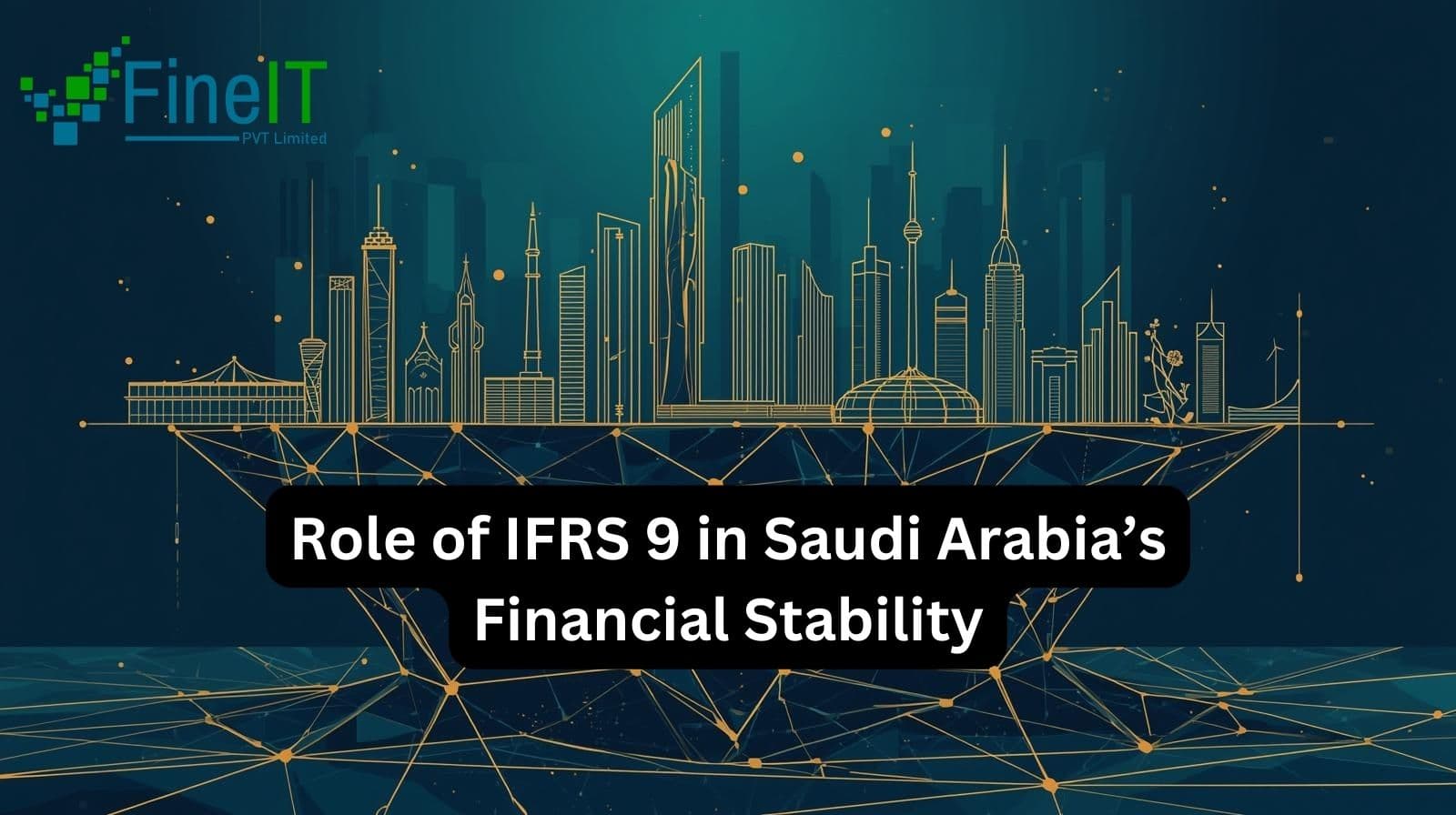 The Role of IFRS 9 in Saudi Arabia’s Financial Stability