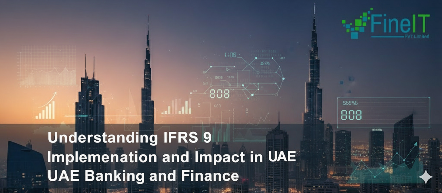 Understanding IFRS 9 Implementation and Impact in UAE Banking and Finance