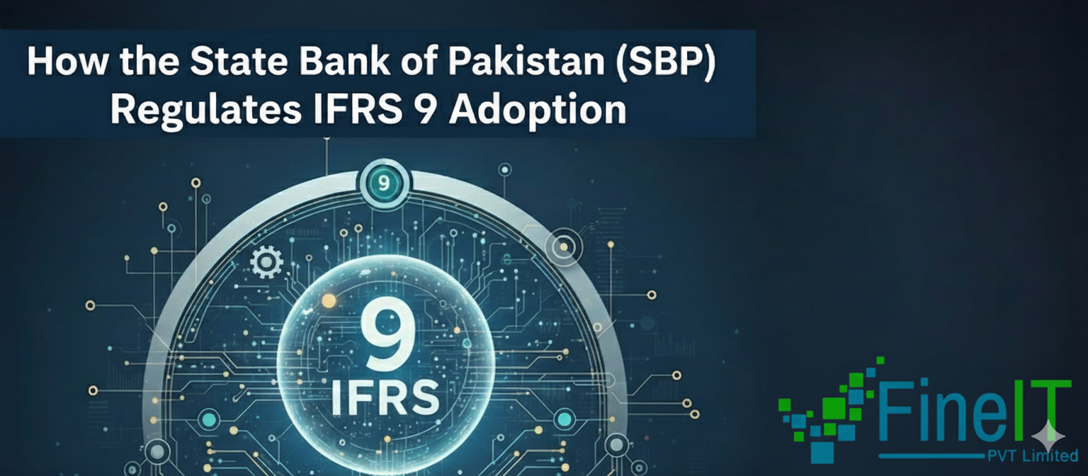 How the State Bank of Pakistan (SBP) Regulates IFRS 9 Adoption in the Banking Sector