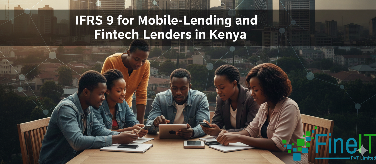 IFRS 9 for Mobile-Lending and Fintech Lenders in Kenya