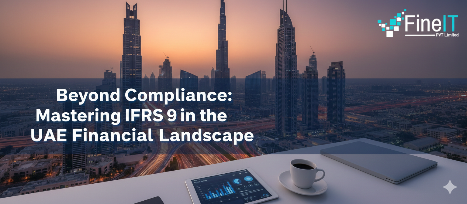 Beyond Compliance: Mastering IFRS 9 in the UAE Financial Landscape