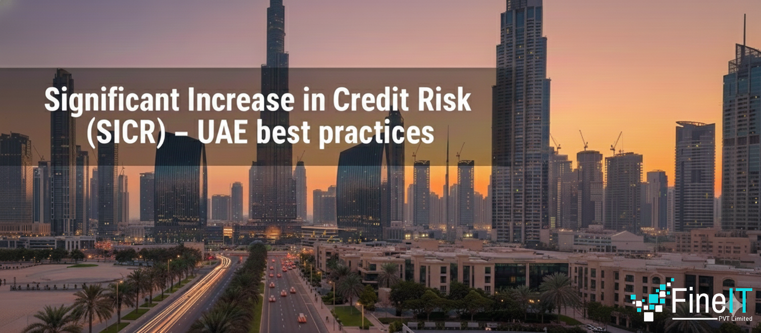 Significant Increase in Credit Risk (SICR) – UAE Best Practices