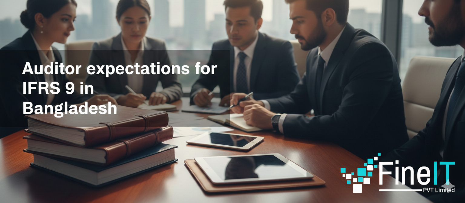 Auditor expectations for IFRS 9 in Bangladesh