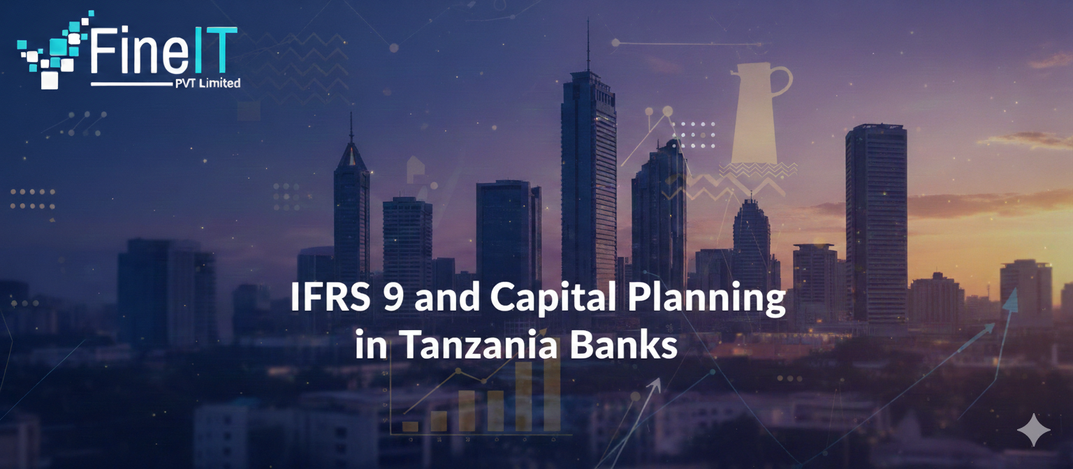 IFRS 9 and Capital Planning in Tanzania Banks